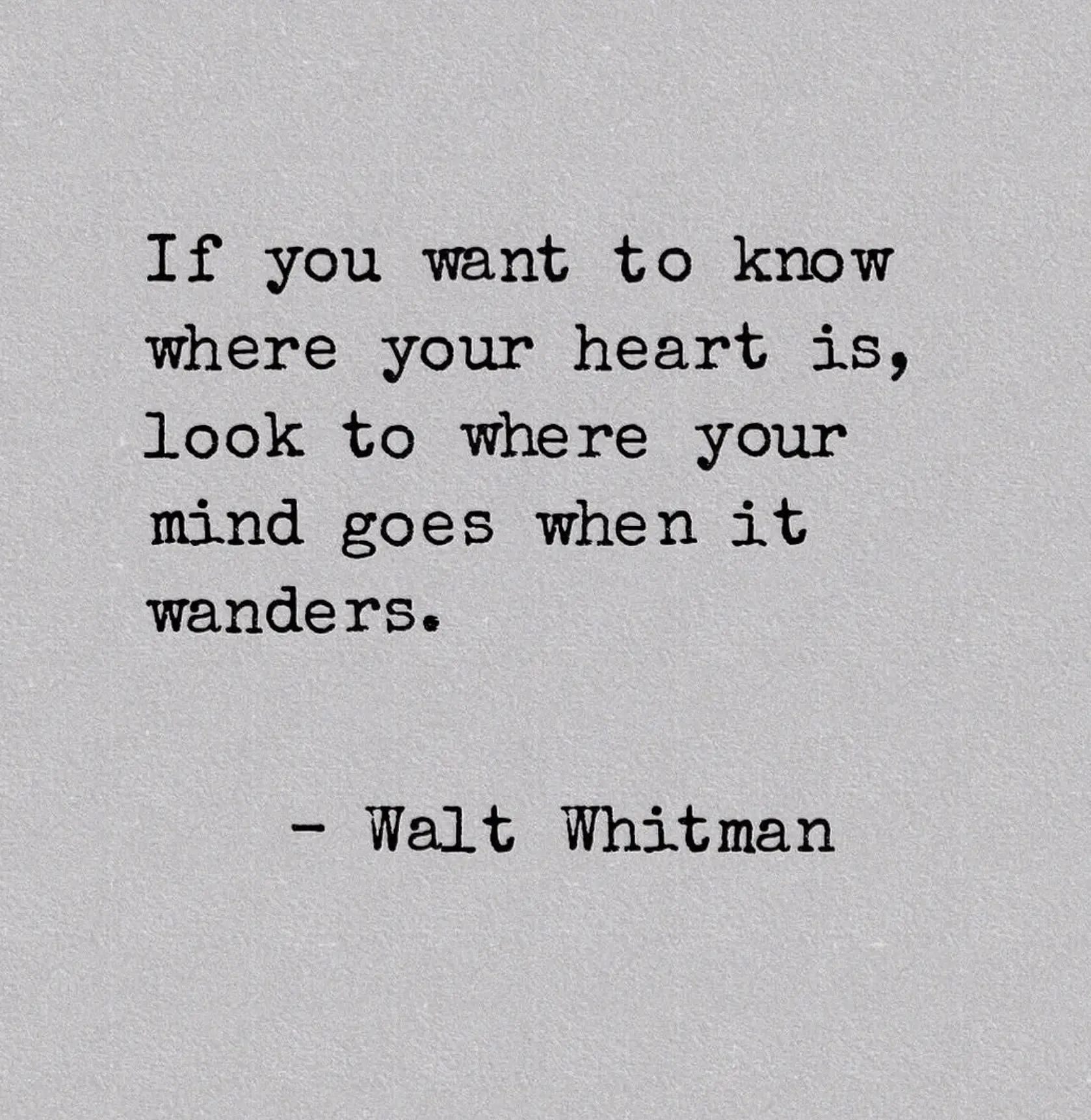 Walt Whitman Quote on Where Your Heart Is